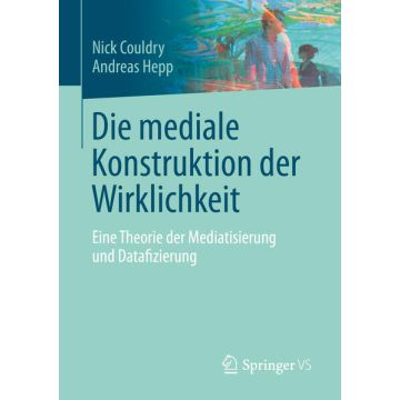 Die mediale Konstruktion der Wirklichkeit