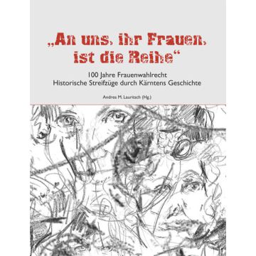 „An uns, ihr Frauen, ist die Reihe“ – 100 Jahre Frauenwahlrecht