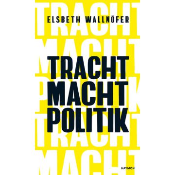 TRACHT MACHT POLITIK