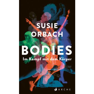 Bodies. Im Kampf mit dem Körper