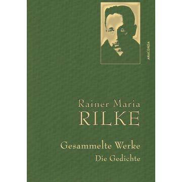Rainer Maria Rilke - Gesammelte Werke. Die Gedichte