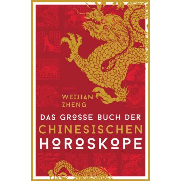 Das große Buch der chinesischen Horoskope
