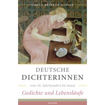 Deutsche Dichterinnen vom 16. Jahrhundert bis heute