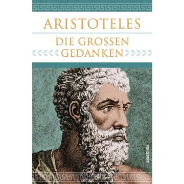 Aristoteles - Die großen Gedanken