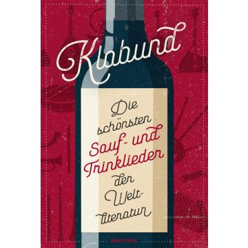 Klabund, Die schönsten Sauf- und Trinklieder der Weltliteratur