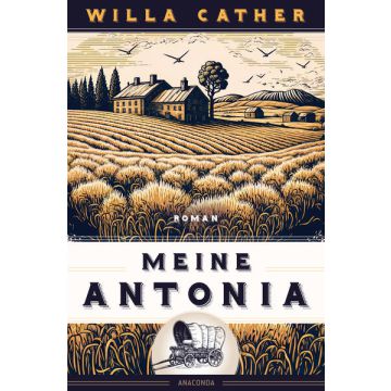 Willa Cather, Meine Antonia. Roman