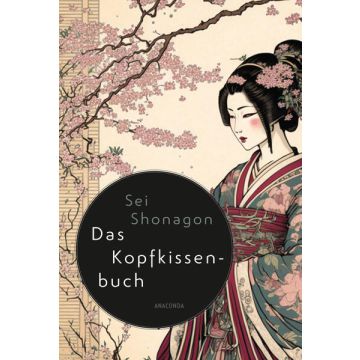 Sei Shonagon, Das Kopfkissenbuch