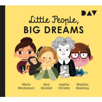 Little People, Big Dreams® – Teil 1: Maria Montessori, Jane Goodall, Agatha Christie, Stephen Hawking