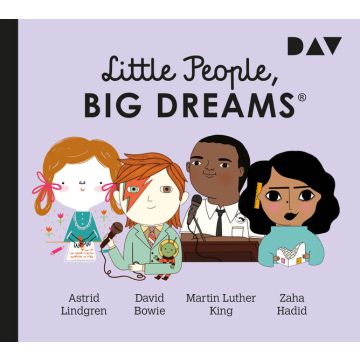 Little People, Big Dreams® – Teil 4: Astrid Lindgren, David Bowie, Martin Luther King, Zaha Hadid