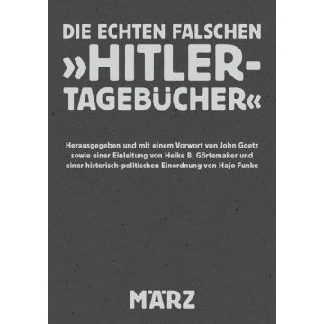 Die echten falschen »Hitler-Tagebücher«