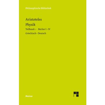 Physik. Teilband 1: Bücher I bis IV