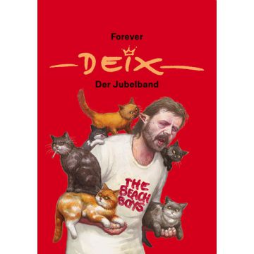 Forever Deix - der Jubelband