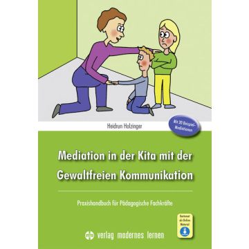 Mediation in der Kita mit der Gewaltfreien Kommunikation