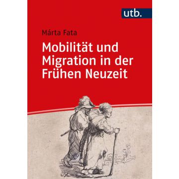 Mobilität und Migration in der Frühen Neuzeit