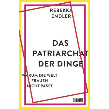 Das Patriarchat der Dinge