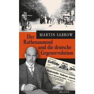 Der Rathenaumord und die deutsche Gegenrevolution