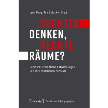 Rechtes Denken, rechte Räume?