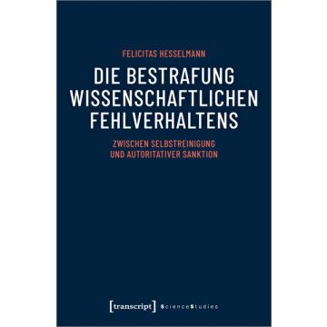 Die Bestrafung wissenschaftlichen Fehlverhaltens