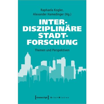 Interdisziplinäre Stadtforschung