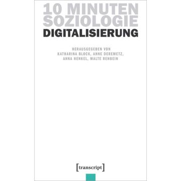 10 Minuten Soziologie: Digitalisierung