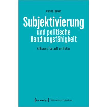 Subjektivierung und politische Handlungsfähigkeit
