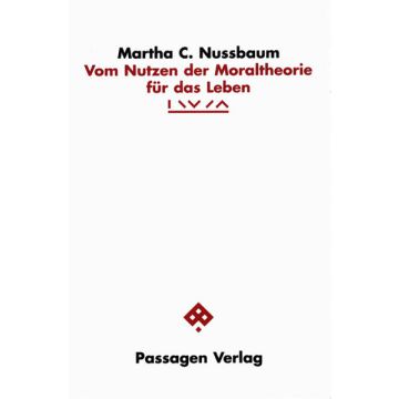 Vom Nutzen der Moraltheorie für das Leben