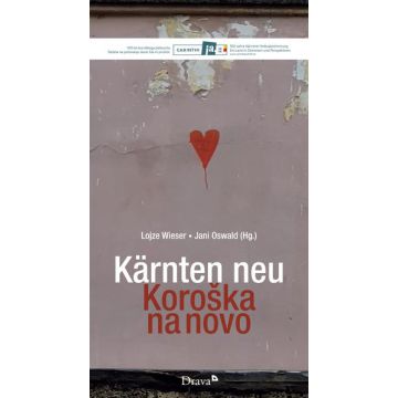 Kärnten neu / Koroška na novo