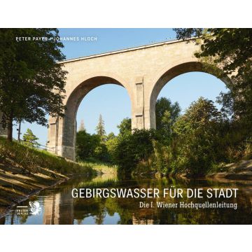 Gebirgswasser für die Stadt