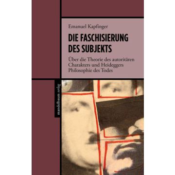 Die Faschisierung des Subjekts