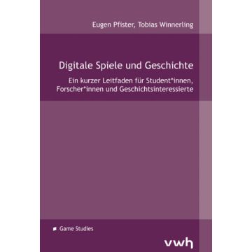 Digitale Spiele und Geschichte