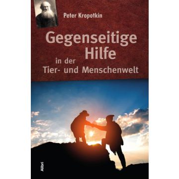 Gegenseitige Hilfe in der Tier- und Menschenwelt