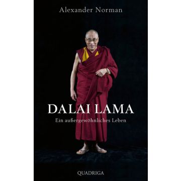 Dalai Lama. Ein außergewöhnliches Leben