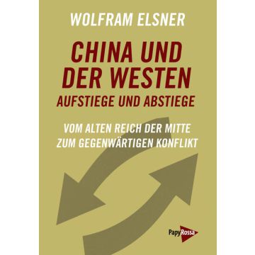 China und der Westen – Aufstiege und Abstiege