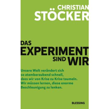 Das Experiment sind wir