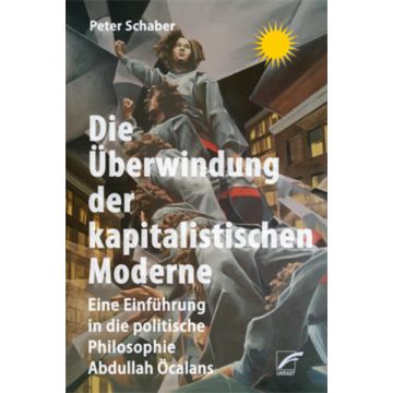Die Überwindung der kapitalistischen Moderne