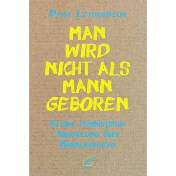 Man wird nicht als Mann geboren