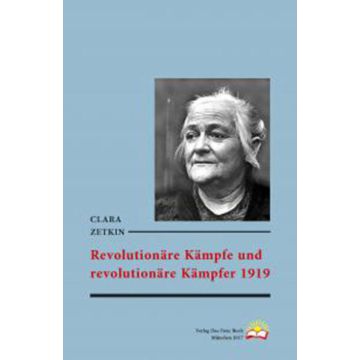 Revolutionäre Kämpfe und revolutionäre Kämpfer 1919