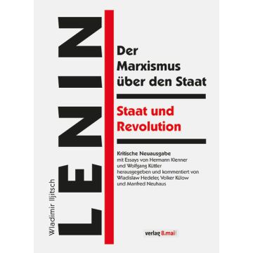 Der Marxismus über den Staat / Staat und Revolution