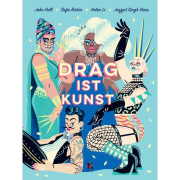 Drag ist Kunst