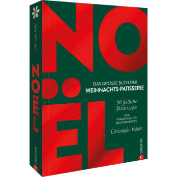 Noël: Das große Buch der Weihnachts-Patisserie