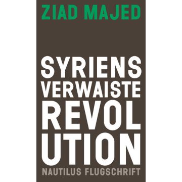 Syriens verwaiste Revolution