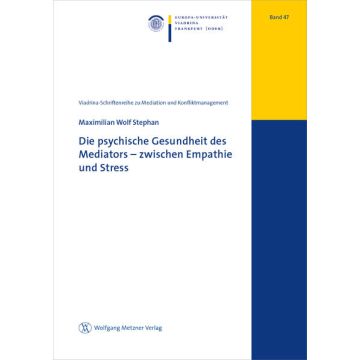 Die psychische Gesundheit des Mediators – zwischen Empathie und Stress