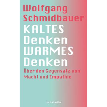KALTES Denken, WARMES Denken
