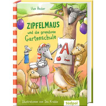 Zipfelmaus und die grandiose Gartenschule