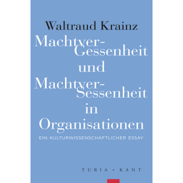 MachtverGessenheit und MachtverSessenheit in Organisationen