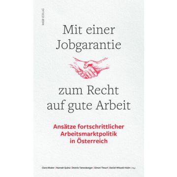 Mit einer Jobgarantie zum Recht auf gute Arbeit