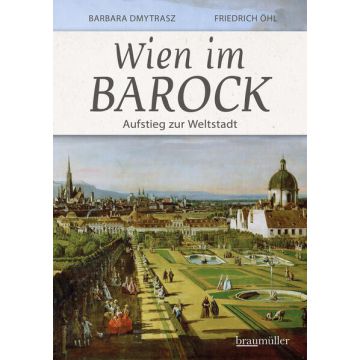 Wien im Barock - Aufstieg zur Weltstadt