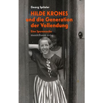 Hilde Krones und die Generation der Vollendung