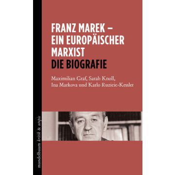 Franz Marek - Ein europäischer Marxist