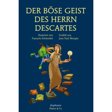 Der böse Geist des Herrn Descartes